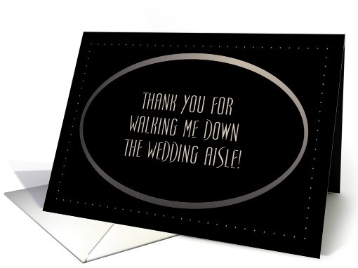 Thank You for Walking Me Down the Aisle, Modern Oval card (611339)