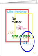 Life Partner, Happy BIrthday, Frames card