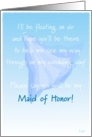 Maid of Honor, Please Say You Will Be My, Floating Veil card