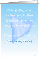 Cousin, Bridesmaid, Please Say You Will Be My, Floating Veil card