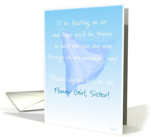 Sister, Flower Girl, Please Say You Will Be My, Floating Veil card