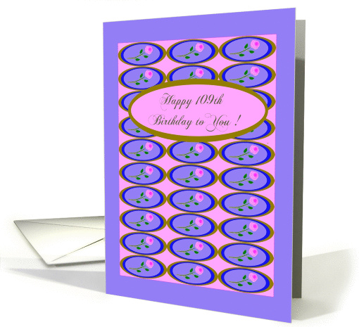109th Birthday, Happy Birthday! Pretty Pink Roses card (614415)