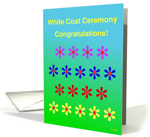 Congratulations, White Coat Ceremony! card (628618)