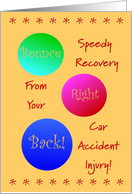 Car Accident Injury,Get Well Wishes,Bounce Right Back! card