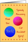 Car Accident Injury,Get Well Wishes,Bounce Right Back! card