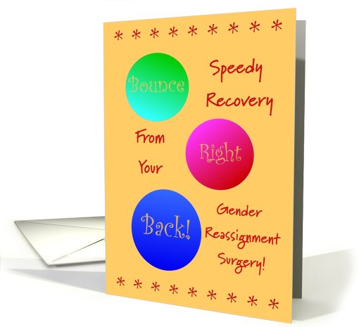 Gender Resassignment Surgery, Get Well Wishes, Bounce Right Back! card