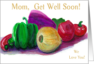 Mom, Get Well Soon!, Veggies with Humor,watercolor reproduction card
