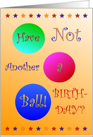 Happy Birthday! Have A Ball! Humor card