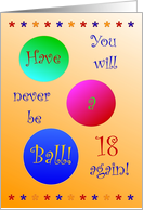 18, Happy Birthday! Have A Ball! card