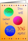 106, Happy Birthday! Have A Ball! card