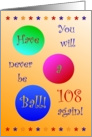 108, Happy Birthday! Have A Ball! card