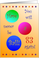 83rd Birthday! Have A Ball! card