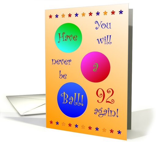 92nd Birthday! Have A Ball! card (663315)