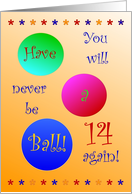 14, Happy Birhday, Have A Ball! card