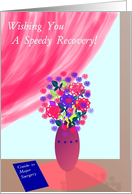 Major Surgery, Speedy Recovery, Floral Still Life card