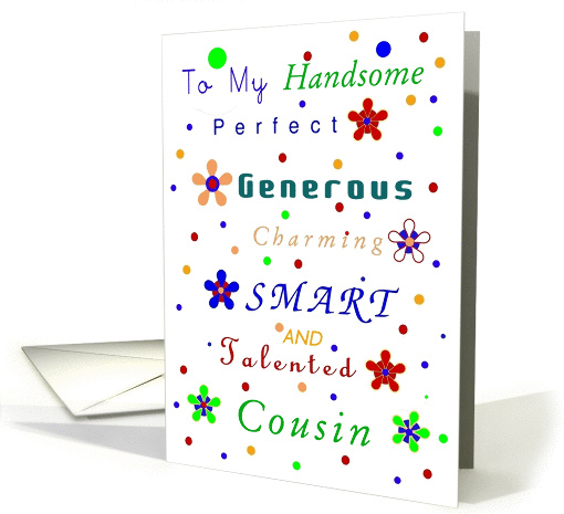 Cousin, Happy Birthday Compliments card (688005)