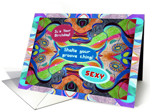 Happy Birthday, Sexy!, Humor, Shake Your Groove Thing! card (734177)