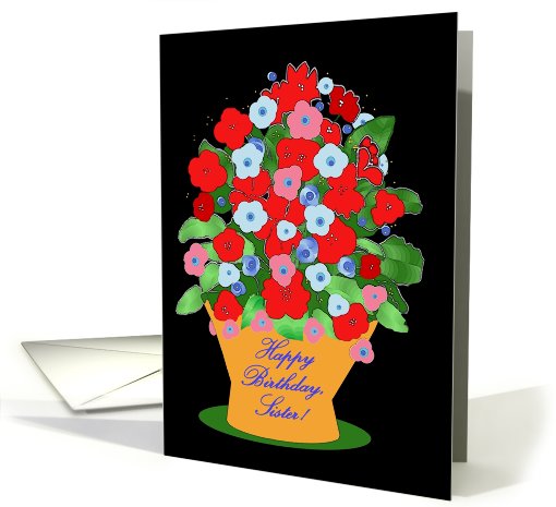 Sister, Happy Birthday! Floral Planter card (776851)