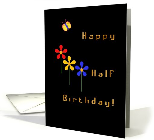 Happy Half Birthday!, Three Neon Look Flowers card (779312)