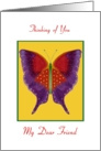 Thinking of You! My Dear Friend, Beautiful Butterfly card