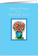 Happy Birthday, Sister! Red Flowers in a Blue Vase card