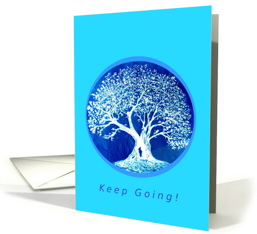 Encouragement, Keep Going!, Big Old Tree card (790890)