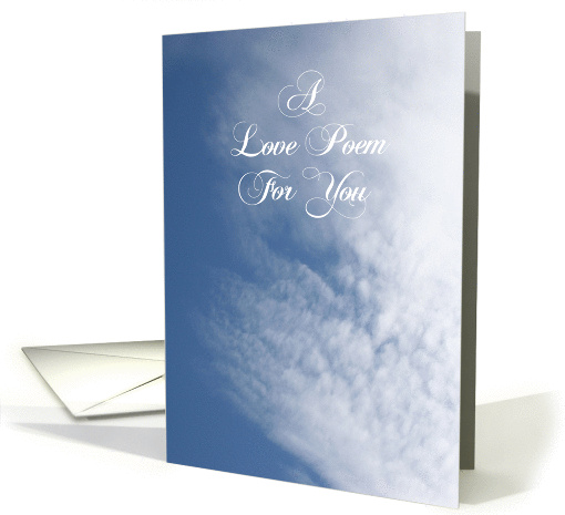 A Love Poem, Love and Romance, Blue Sky Cloudy Sky card (805906)