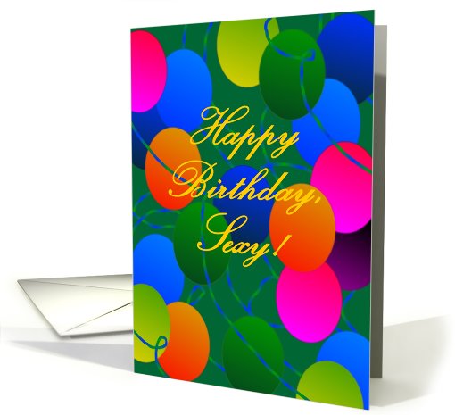 Sexy, Happy Birthday!, Life is a Party card (819529)