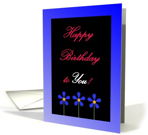 Happy Birthday to You, Blue Flowers card (822284)