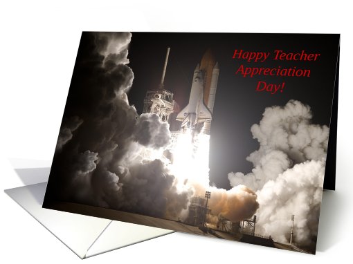 Happy Teacher Appreciation Day! NASA Space Shuttle Launch card