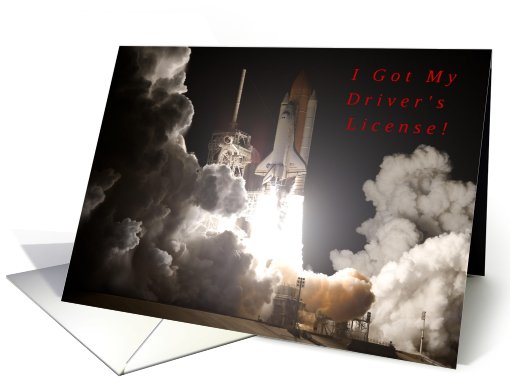 I Got My Driver's License! NASA Space Shuttle Launch card (830158)