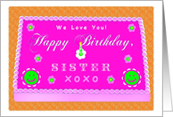 Sister, Happy Birthday! Cake with Candle, Hugs and Kisses card