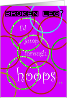 Boken Leg, Jump Through Hoops, Humor card