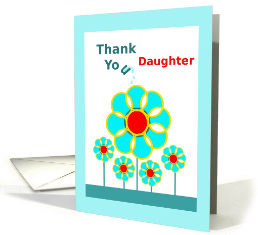 Thank You for the Gift, Daughter, Raindrops on Flowers card (903033)