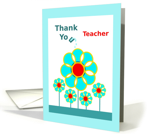 Thank You for the Gift, Teacher, Raindrops on Flowers card (903034)