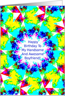 Happy Birthday to My Handsome Boyfriendl, Kaliedoscope Rainbow card