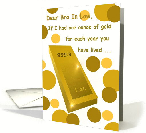 Brother in law, Happy Birthday!, Bar of Gold, Humor card (917707)