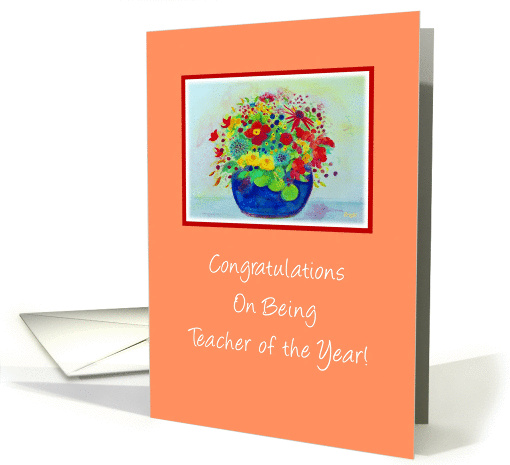 Congratulations on Being Teacher of the Year! Flowering Students card