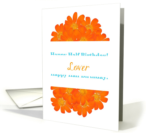 Lover,adult,sexy, Happy Half Birthday, Humor, Big Orange Bouquet card