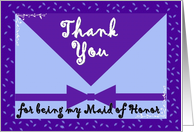Wedding Thank You - MAID OF HONOR card