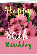 80TH BIrthday - Pink Flowers card