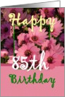 85TH BIrthday - Pink Flowers card