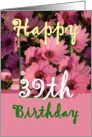 39TH BIrthday - Pink Flowers card