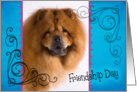 Friendship Day card featuring a Chow Chow card