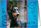 Friendship Day card featuring a Doberman Pinscher with cropped ears card