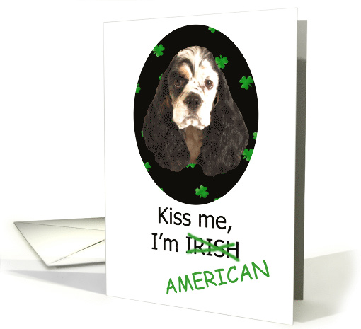 St Patrick's Card - Kiss Me I'm Irish (American) featuring... (572581)