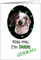 St Patrick’s Card - Kiss Me I’m Irish (German) featuring a Dachshund card
