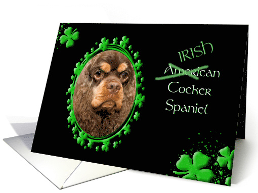 St Patrick's Greeting Card - (Irish) American Cocker Spaniel card