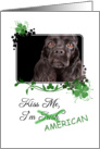 Kiss Me, I’m Irish (American)! - St Patrick’s Day card