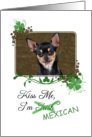 Kiss Me, I’m Irish (Mexican)! - St Patrick’s Day card